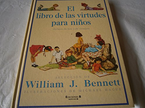 El libro de las virtudes para ninos: Relatos de hoy y de siempre