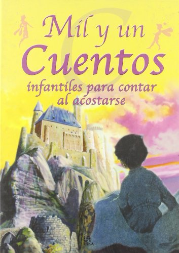 Mil y un Cuentos Infantiles para Contar al Acostarse