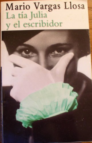 La Tia Julia Y El Escribidor / Aunt Julia and the Scriptwriter