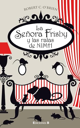La señora Frisby y las ratas de NIMH / Mrs. Frisby and the Rats of NIMH (Spanish Edition)
