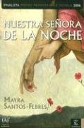 Nuestra Senora De La Noche/ Our Lady of the Night (Spanish Edition)