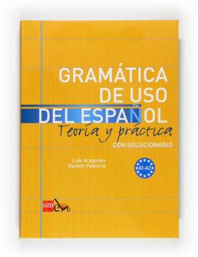 Gramática de uso del Español. A1-A2: Teoría y práctica, con solucionario (Spanish Edition)
