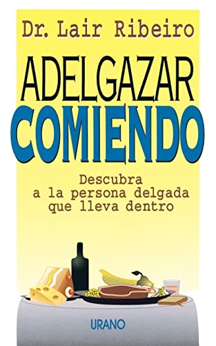 Adelgazar comiendo (Spanish Edition)