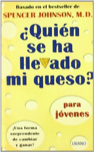 ¿Quién se ha llevado mi queso? para jóvenes (Spanish Edition)