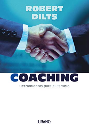Coaching: herramientas para el cambio (Spanish Edition)