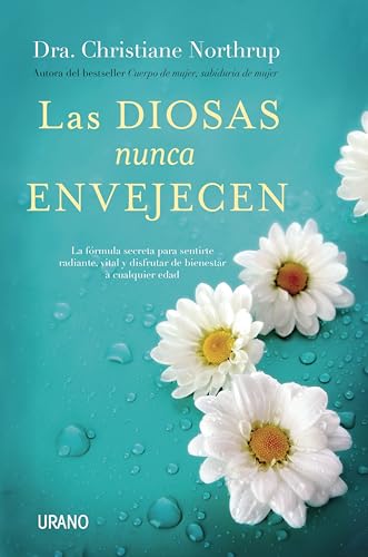 Las diosas nunca envejecen (Spanish Edition)