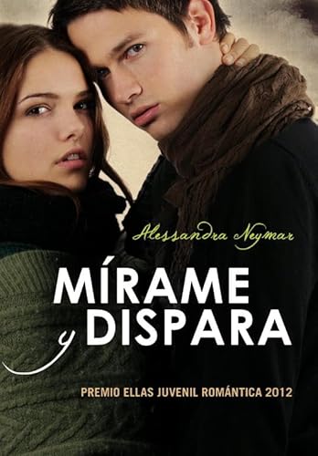 Mírame y dispara (Spanish Edition)