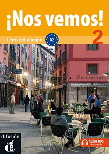 ¡Nos vemos! 2 Libro del alumno: ¡Nos vemos! 2 Libro del alumno (Spanish Edition)