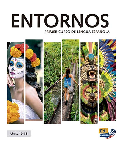ENTORNOS Units 10-18 Student Print Edition plus 1 year Online Premium access (Std. book + ELEteca + OW + Std. ebook) (Spanish Edition)
