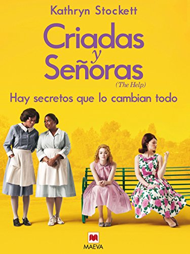 Criadas y Señoras: Tres mujeres a punto de dar un paso extraordinario, una historia con corazón y esperanza. (Grandes Novelas) (Spanish Edition)
