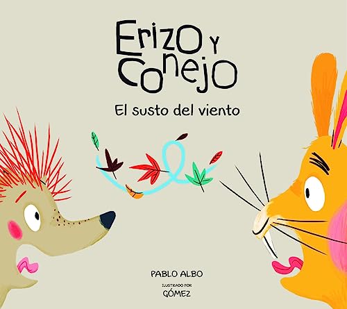 Erizo y Conejo. El susto del viento (Junior Library Guild Selection) (Spanish Edition)