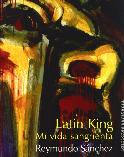 Latin King: Una vida sangrienta (Spanish Edition)