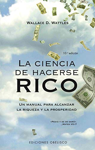 La ciencia de hacerse rico (Spanish Edition)