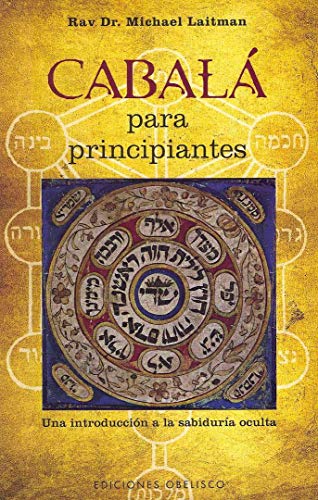 Cábala para principiantes: Una introducción a la sabiduría oculta (Spanish Edition)