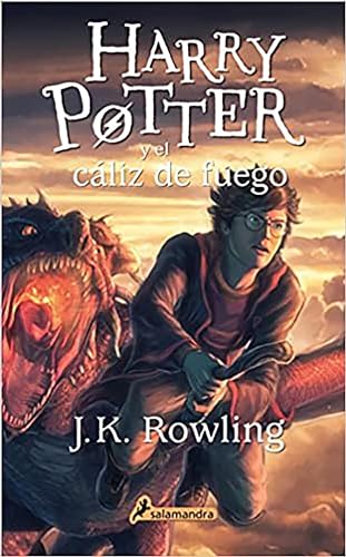 Harry Potter y el cáliz de fuego / Harry Potter and the Goblet of Fire (Spanish Edition)