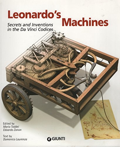 Leonardo's Machines: Secrets and Inventions in the Da Vinci Codices