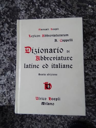 Lexicon Abbreviaturarum: Dizionario Di Abbreviature Latine Ed Italiane (Manuali Hoepli)