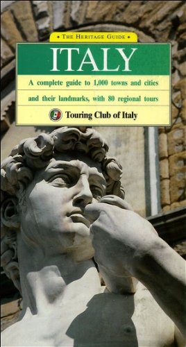 Italy: A Complete Guide to 1,000 Towns and Cities and Their Landmarks, With 80 Regional Tours (Heritage Guides)