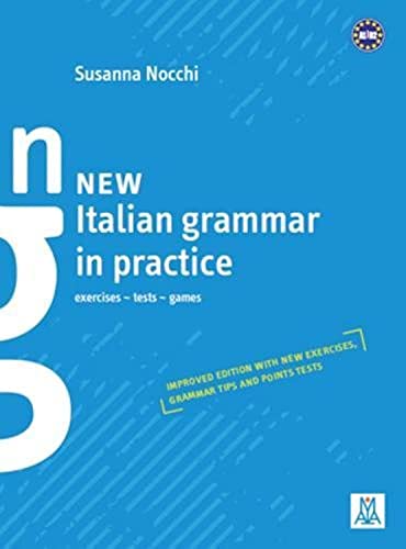 Grammatica pratica della lingua italiana: New Italian grammar in practice