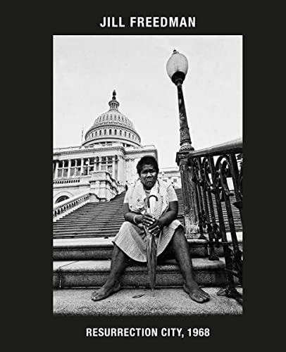 Jill Freedman: Resurrection City, 1968