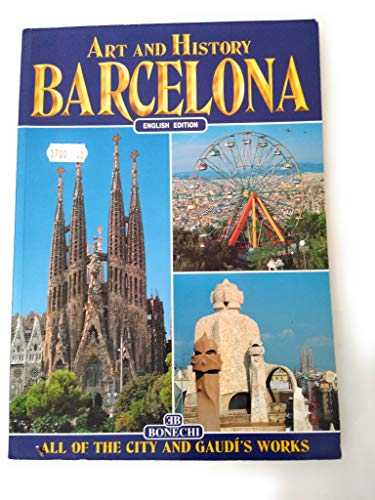 Art and History of Barcelona: The City of Gaudi