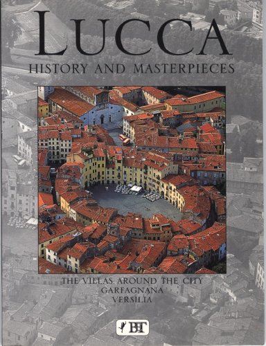 Lucca: History and Masterpieces