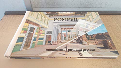 Pompeii: Monuments Past and Present