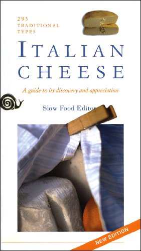 Italian Cheese: A Guide To Its Discovery and Appreciation, 293 Traditional Types