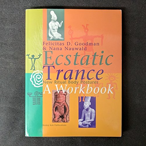 Ecstatic Trance: New Ritual Body Postures