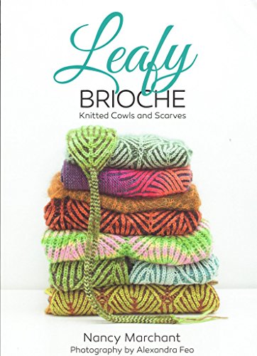Leafy Brioche: Knitted Cowls and Scarves