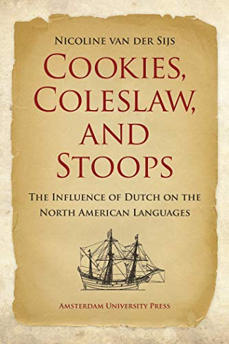 Cookies, Coleslaw, and Stoops: The Influence of Dutch on the North American Languages