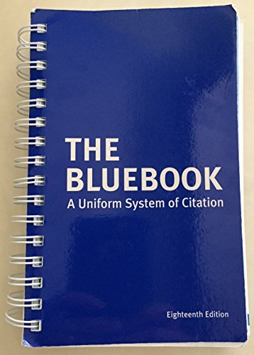 The Bluebook: A Uniform System of Citation  18th Edition