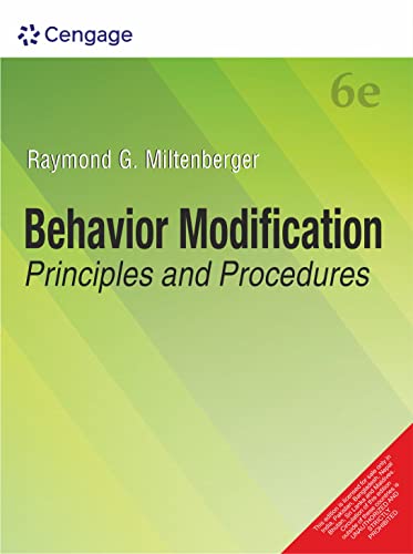 CENGAGE INDIA Behavior Modification : Principles And Procedures, 6Th Edition Paperback Raymond G. Miltenberger
