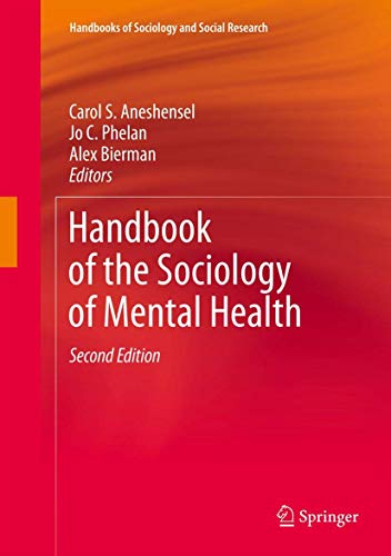 Handbook of the Sociology of Mental Health (Handbooks of Sociology and Social Research)