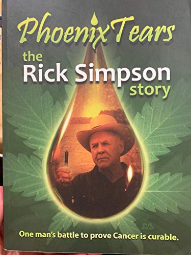 Phoenix Tear the Rick Simpson Story