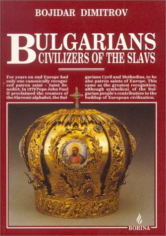 Bulgarians: Civilizers of the Slavs