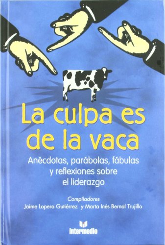 La Culpa Es De La Vaca