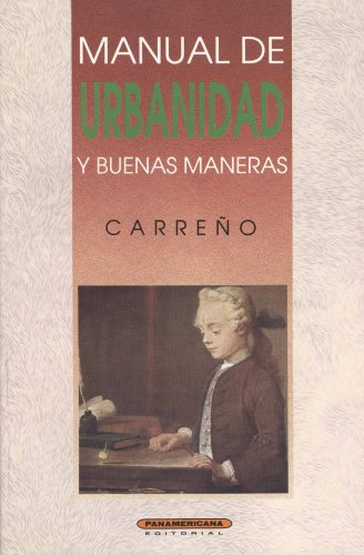 Manual De Urbanidad (Spanish Edition)