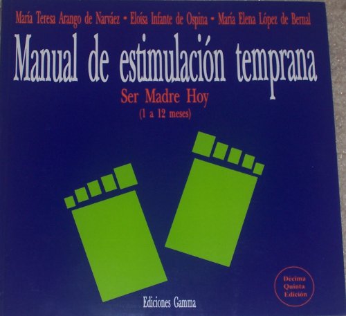 Manual De Estimulacion 1-12 Meses (Spanish Edition)