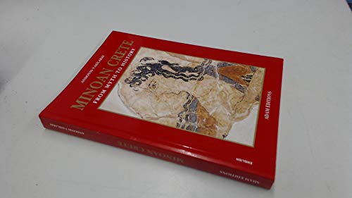 MINOAN CRETE: FROM MYTH TO HISTORY
