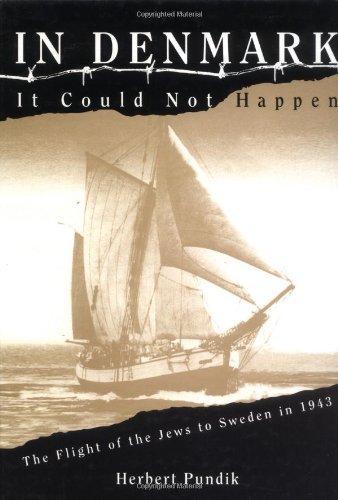 In Denmark It Could Not Happen: The Flight of the Jews to Sweden in 1943
