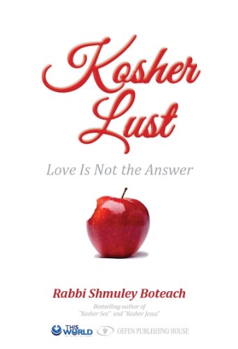 Kosher Lust: Love Is Not the Answer