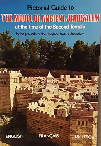 Model of Ancient Jerusalem at the Time of the Second Temple