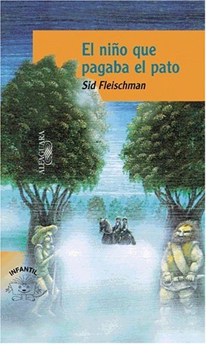 El niño que pagaba el pato/ The Whipping Boy (Spanish Edition)