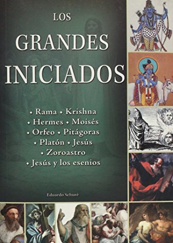 Los grandes iniciados/ The Great Initiators (Tercer milenio) (Spanish Edition)
