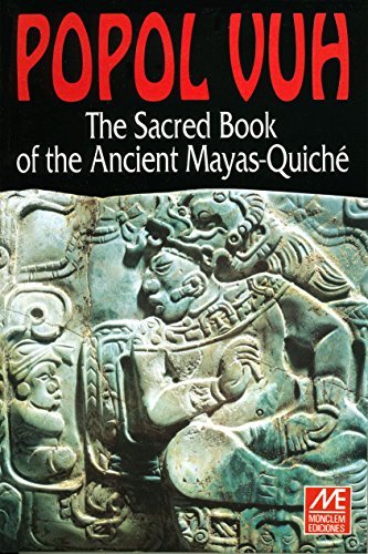 Popol Vuh: The Sacred Book of the Ancient Mayas Quiche