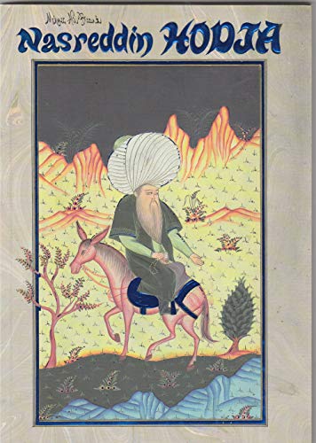 Nasreddin Hodja: The Turk Who Makes the World Laugh