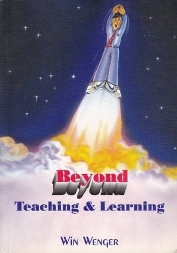 Beyond Teaching and Learning