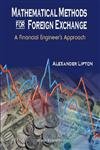 MATHEMATICAL METHODS FOR FOREIGN EXCHANGE: A FINANCIAL ENGINEER'S APPROACH