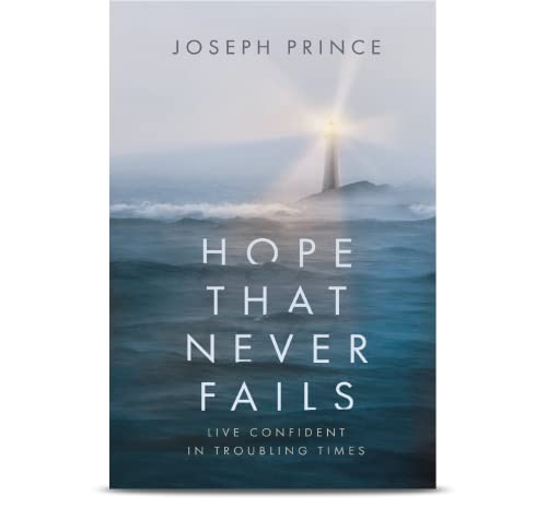 Hope That Never Fails—Live Confident in Troubling Times